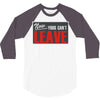 now yous can't leave 3/4 Sleeve Shirt