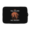 Why Fall In Love If You Can Fall Aslepp Laptop sleeve
