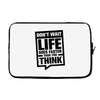 do not wait life goes faster than you think 2 Laptop sleeve