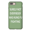 surely not everybody was kung fu fighting iPhone 8 Plus