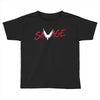 Savage Toddler T-shirt