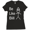 be like bill meme Ladies Fitted T-Shirt