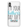 I'm Your Father's Day Gift Mom Says You're Welcome iPhoneX