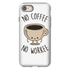 no coffee no workee iPhone 8