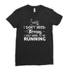 just need to go running Ladies Fitted T-Shirt