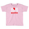 black love is beautiful Toddler T-shirt