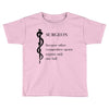 surgeon Toddler T-shirt