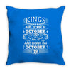 Real Kings Are Born On October 19 Throw Pillow