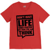 do not wait life goes faster than you think 2 V-Neck Tee