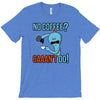 caaan't do! T-Shirt