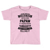 Super Cool Papaw Of A Freaking Awesome Granddaughter Toddler T-shirt