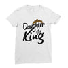 daughter of a king Ladies Fitted T-Shirt