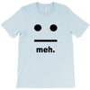 meh T-Shirt