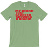 beard jus started T-Shirt