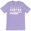 choose your weapon T-Shirt