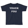 yuck fou Toddler T-shirt