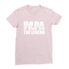 PAPA The Man The Myth The Legend T-Shirt T-Shirt Ladies Fitted T-Shirt