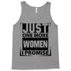 Just One More Women I Promise Tank Top