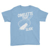 omelette that slide Youth Tee