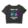 where are we dropping boys Crop Top
