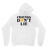 Friends Dont Lie Hoodie
