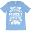 My Uncle Is Totally My Most Favorite Guy of All Time in the History of T-Shirt