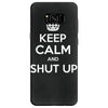keep calm and shut up Samsung Galaxy S8
