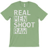 real men shoot raw T-Shirt