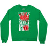 were gonna need a bigger boat inspired by jaws birthday present Crewneck Sweatshirt
