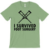 I Survived Foot Surgery T-Shirt