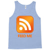 rss feed me Tank Top