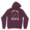 I Don't Care How Many Miles Per Gallon Hoodie