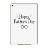 Happy Father's Day iPad Mini 4