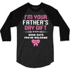 I'm Your Father's Day Gift Mom Says You're Welcome Girl 3/4 Sleeve Shirt