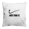 just did it Throw Pillow