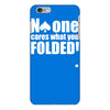 no one cares what you folded iPhone 6/6s Plus Case