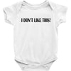 i don't like this Baby Bodysuit