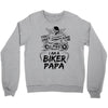You Cant Scare Me I am Biker Papa Crewneck Sweatshirt