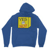 yes our no Unisex Hoodie