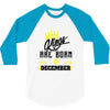 Kings Are Born In December 3/4 Sleeve Shirt