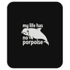 no porpoise Mousepad