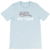 Cat Says Not Today T-Shirt
