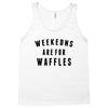 Weekends Are For Waffles Tank Top