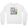 Made With Lots Of Love And a Little Science Crewneck Sweatshirt