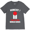 HOWZAT I BAT FOR THE WORLD SERIES V-Neck Tee