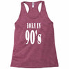 born in 90s Racerback Tank