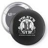 foley's gym Pin-back button