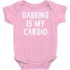 dabbing is my cardio Baby Onesie