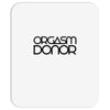 orgasm donor (3) Mousepad