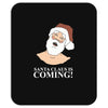 santa is coming Mousepad